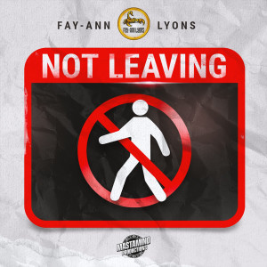 Listen to Not Leaving song with lyrics from Fay Ann Lyons