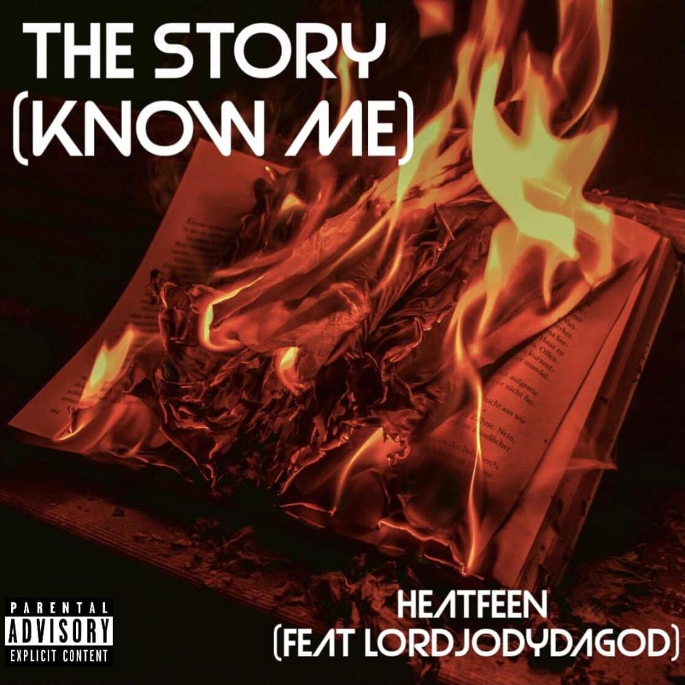 The Story (Know Me) (feat. LordJodyDaGod|Explicit)