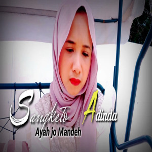 อัลบัม Sangketo Ayah Jo Mandeh ศิลปิน ADINDA