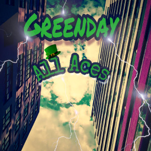 ดาวน์โหลดและฟังเพลง Green Day (feat. Aces High) (Explicit) พร้อมเนื้อเพลงจาก All Aces