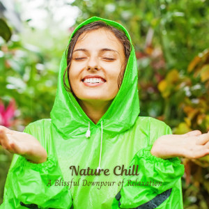 Album Nature Chill: A Blissful Downpour of Relaxation oleh Soft Dinner Music