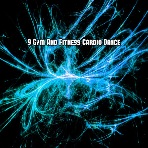 อัลบัม 9 Gym And Fitness Cardio Dance ศิลปิน Workout Buddy