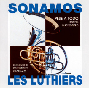 Les Luthiers的專輯Sonamos Pese a Todo