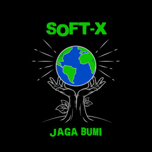 Dengarkan Jaga Bumi lagu dari SOFT-X dengan lirik