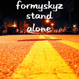 ดาวน์โหลดและฟังเพลง Stand Alone (Explicit) พร้อมเนื้อเพลงจาก ForMySkyz