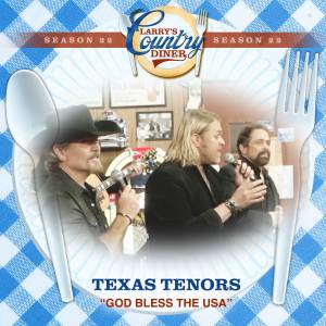 收聽The Texas Tenors的God Bless The USA (Larry's Country Diner Season 22)歌詞歌曲