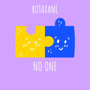 收聽Rotaxane的No One歌詞歌曲