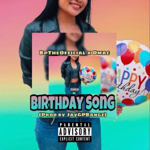 收聽BpTheOfficial的Birthday Song (Explicit)歌詞歌曲