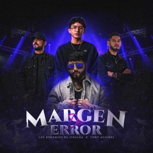 Los Bohemios de Sinaloa的專輯Margen De Error