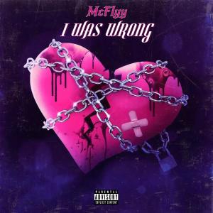 McFlyy的專輯I Was Wrong (Explicit)
