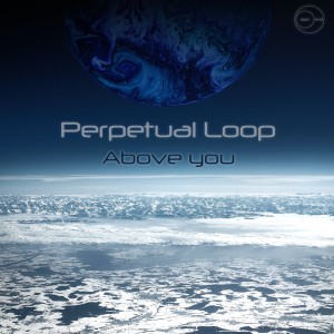 Perpetual Loop的專輯Above You