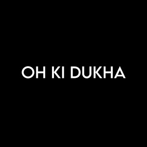 Listen to Oh Ki Dukha (Slowed & Reverb) song with lyrics from DJ Happy