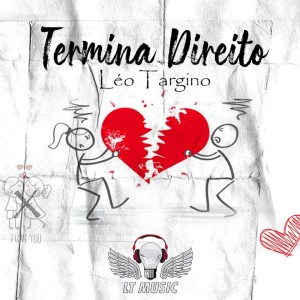 Listen to Termina Direito song with lyrics from Leo Targino