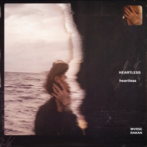ดาวน์โหลดและฟังเพลง Heartless พร้อมเนื้อเพลงจาก MVRSE