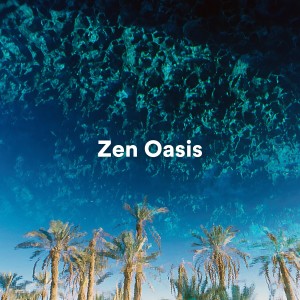 Album Zen Oasis: Soothing Ambient Tracks for Relaxation and Meditation from Wave Ambience