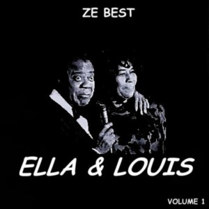 Ella Fitzgerald and Louis Armstrong的專輯Ze Best - Ella and Louis