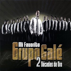 Grupo Gale的专辑Dos Decadas de Oro