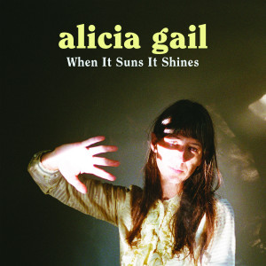 Dengarkan When It Suns It Shines lagu dari Alicia Gail dengan lirik