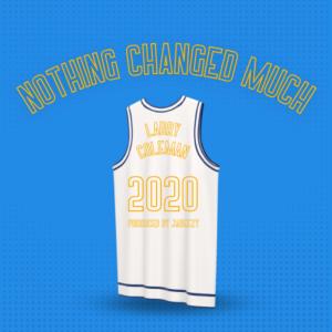 Listen to Nothing Changed Much (Explicit) song with lyrics from Larry Coleman 2020