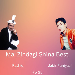 ดาวน์โหลดและฟังเพลง Mai Zindagi Shina Best พร้อมเนื้อเพลงจาก Fp Gb