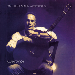 Album One Too Many Mornings from Allan Taylor