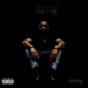 Teewhy的專輯ONLY ME (Explicit)