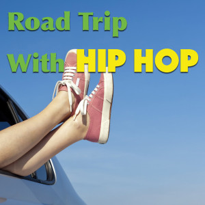 Album Road Trip With Hip Hop (Explicit) from Various Artists