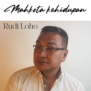 Mahkota Kehidupan dari Rudy Loho