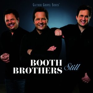 收聽The Booth Brothers的Still歌詞歌曲