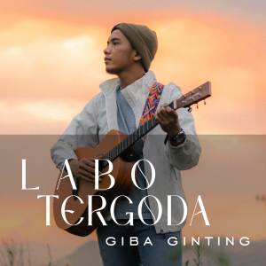 Giba Ginting的專輯LABO TERGODA