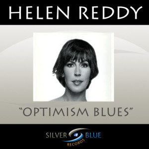 收聽Helen Reddy的Optimism Blues歌詞歌曲