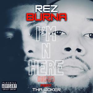 Album I'm N Here (feat. Tha Joker) (Explicit) oleh Rez Burna