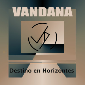Listen to Destino En Horizontes song with lyrics from Vandana