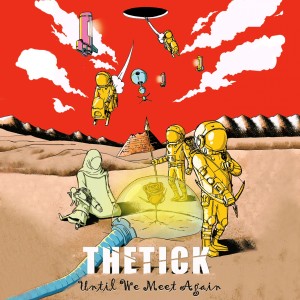 ดาวน์โหลดและฟังเพลง Until We Meet Again พร้อมเนื้อเพลงจาก The Tick
