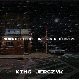 Album Memories (Explicit) from King Jerczyk