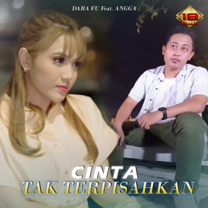 Listen to Cinta Tak Terpisahkan song with lyrics from Dara Fu