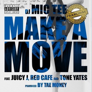 Listen to Make A Move song with lyrics from DJ Mic Tee