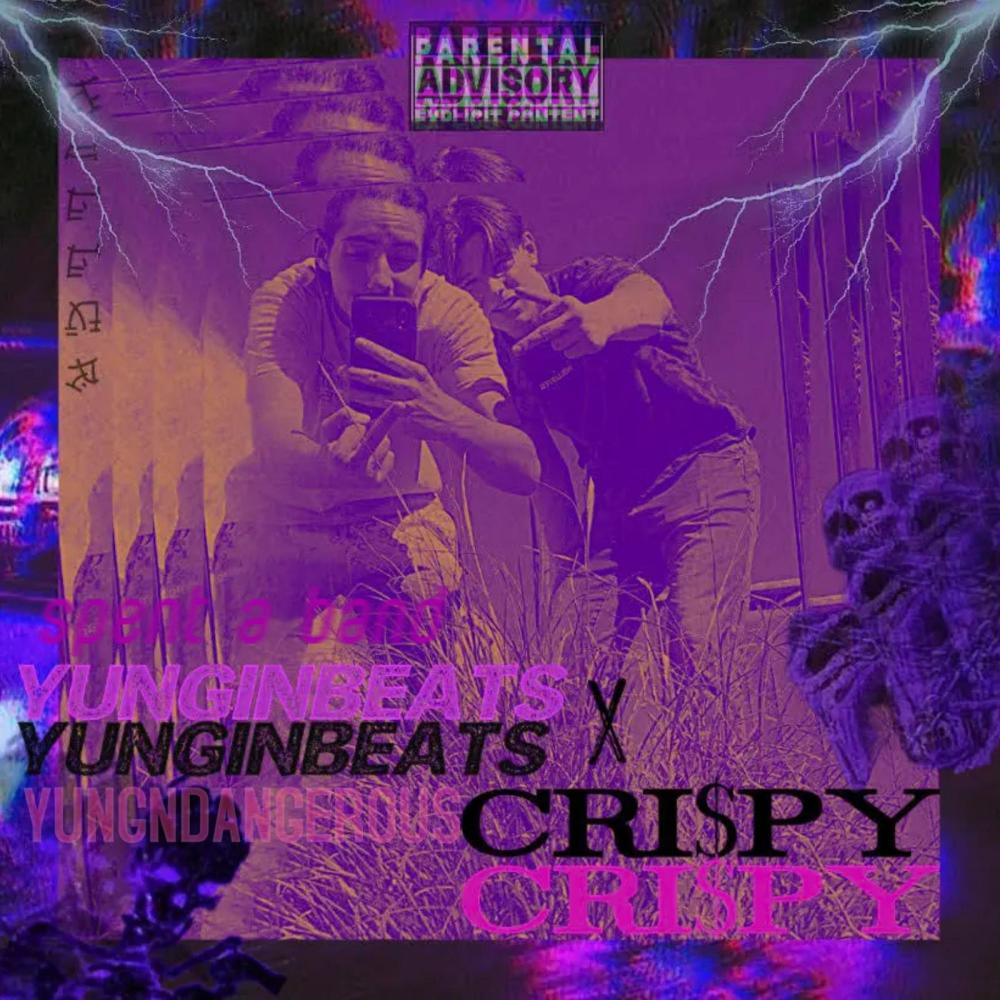 Spent A Band (feat. Crispy) (Explicit)