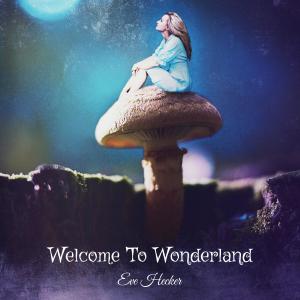 Eve Hecker的專輯Welcome To Wonderland
