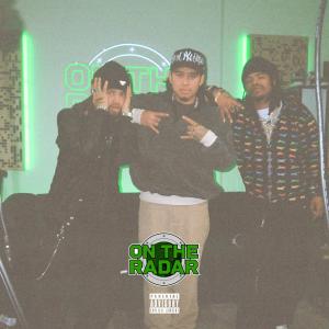 收聽On the Radar的The Future Kingz "On The Radar" Freestyle (Explicit)歌詞歌曲