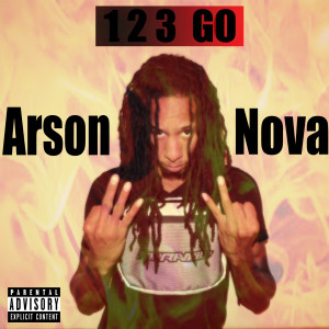 收听Arson nova的123 Go (Explicit)歌词歌曲