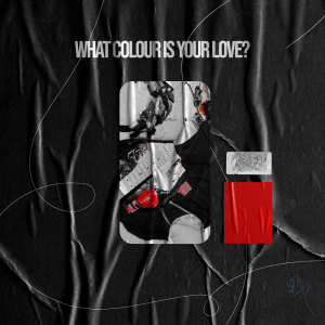 What Colour Is Your Love? (Explicit) dari Eggu