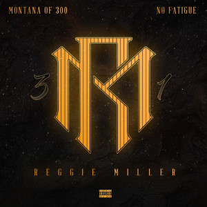 Album Reggie Miller (Explicit) oleh Montana Of 300