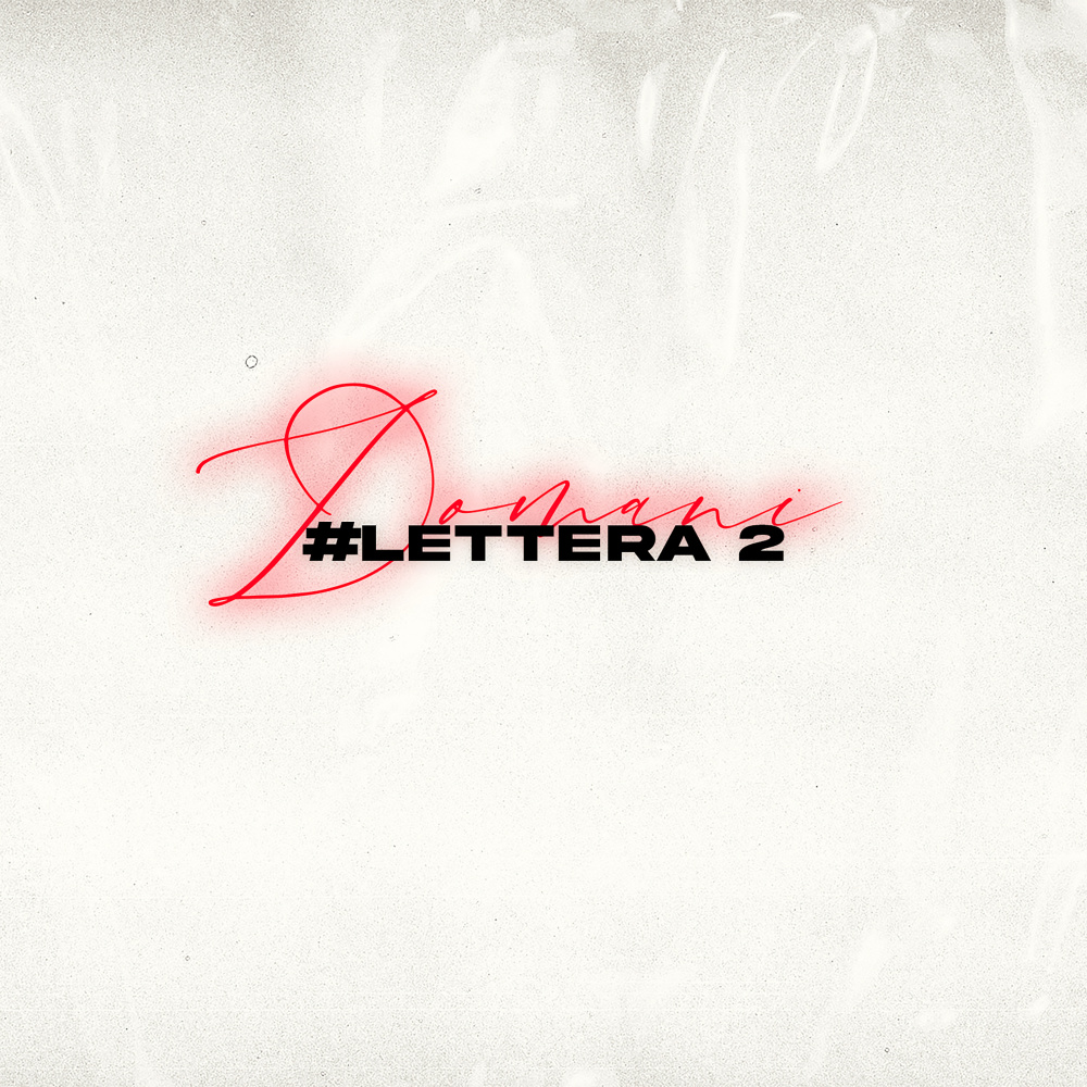 Domani #Lettera 2 (Explicit)