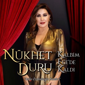 Nükhet Duru的專輯Kalbim Ege'de Kaldı