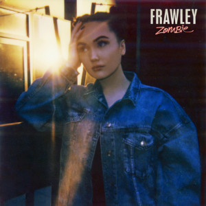 收聽Frawley的Zombie歌詞歌曲