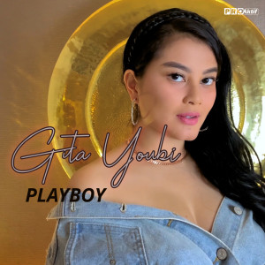 Listen to Playboy song with lyrics from Gita Youbi