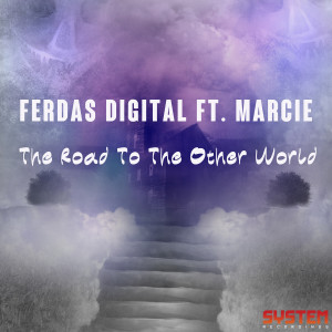 Ferdas Digital的專輯The Road To the Other World (feat. Marcie)