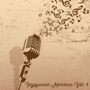 Varios Artistas的專輯Inspiraciones Melódicas, Vol. 4