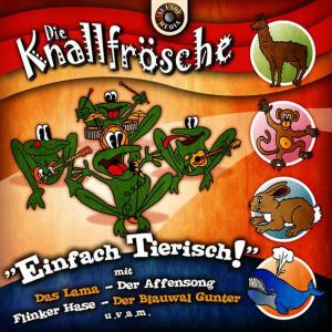 Die Knallfrösche的專輯Einfach Tierisch!